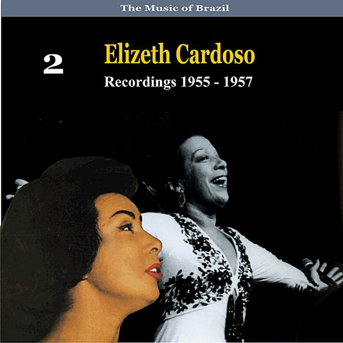 Elizeth Cardoso — A Cantadiera Do Amor
